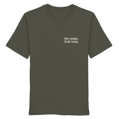 Waldweg - No noise. Just way. - Unisex Bio T-Shirt