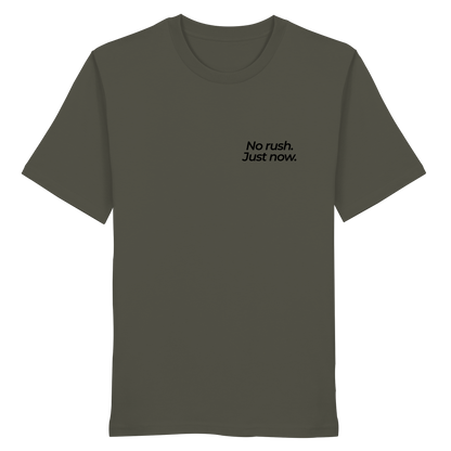 Grüne Wiese - No rush. Just now. - Unisex Bio T-Shirt