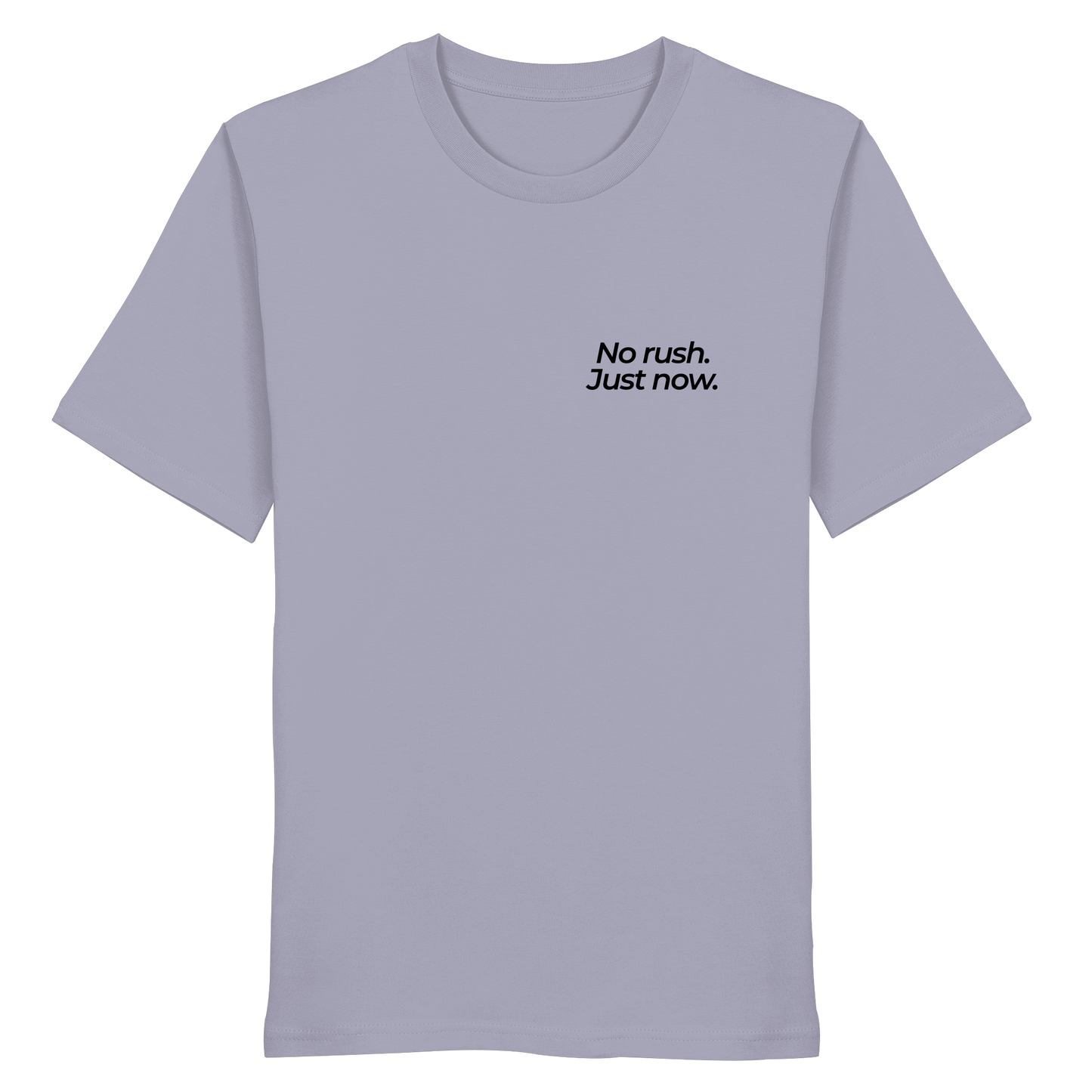 Grüne Wiese - No rush. Just now. - Unisex Bio T-Shirt