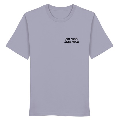 Grüne Wiese - No rush. Just now. - Unisex Bio T-Shirt