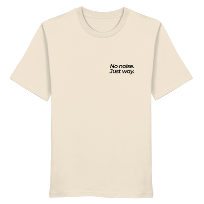 Waldweg - No noise. Just way. - Unisex Bio T-Shirt