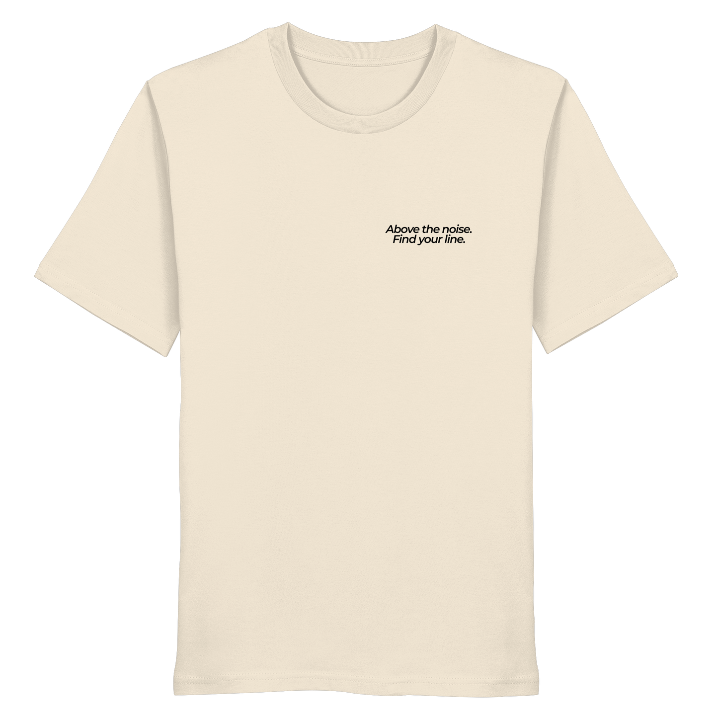 Berggipfel - Above the noise. Find jour line. - Unisex Bio T-Shirt