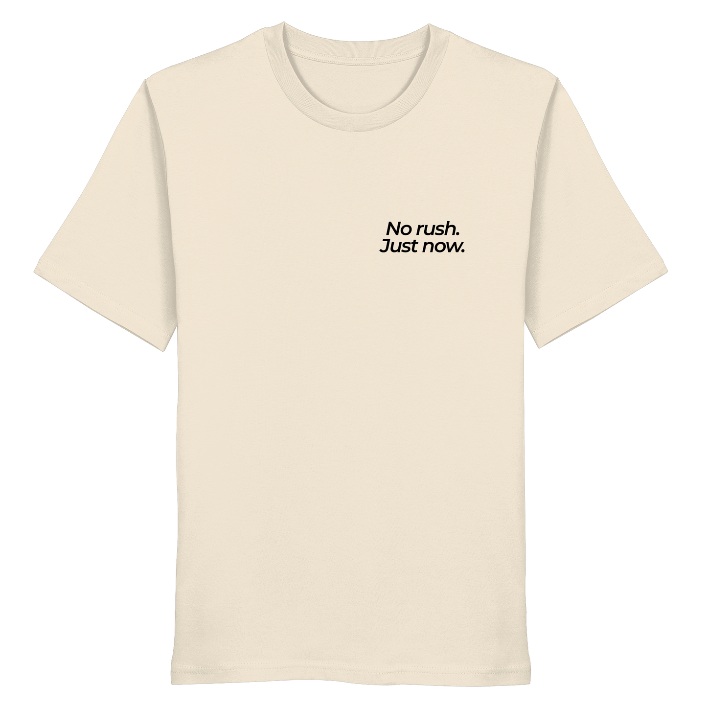 Grüne Wiese - No rush. Just now. - Unisex Bio T-Shirt
