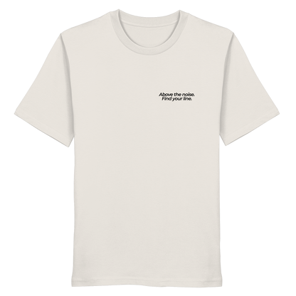 Berggipfel - Above the noise. Find jour line. - Unisex Bio T-Shirt