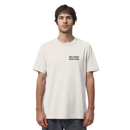 Waldweg - No noise. Just way. - Unisex Bio T-Shirt