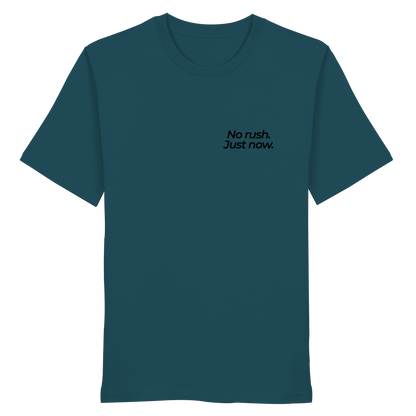 Grüne Wiese - No rush. Just now. - Unisex Bio T-Shirt