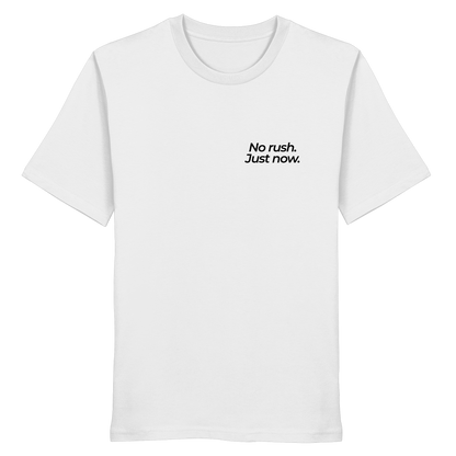 Grüne Wiese - No rush. Just now. - Unisex Bio T-Shirt