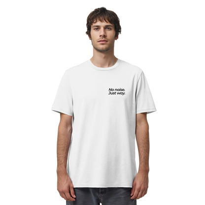 Waldweg - No noise. Just way. - Unisex Bio T-Shirt